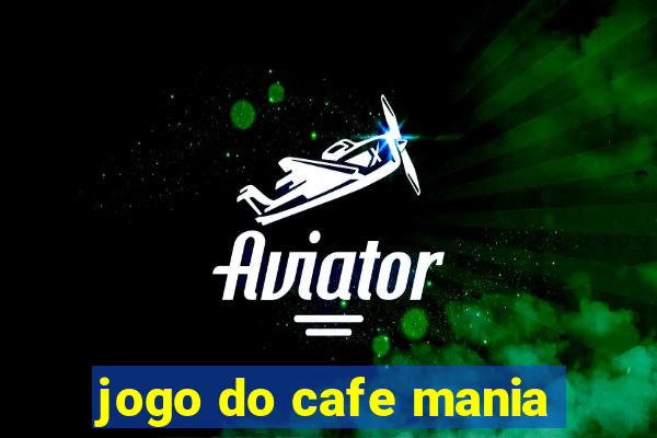 jogo do cafe mania